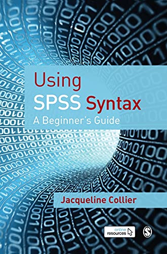 Using SPSS Syntax: A Beginner's Guide