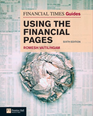 Using the Financial Pages (The FT Guides) - Romesh Vaitilingam