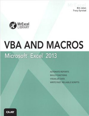 VBA and Macros: Microsoft Excel 2013 - Jelen Bill, Syrstad Tracy.