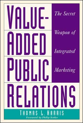 Value-added public relations: the secret weapon of integrated marketing