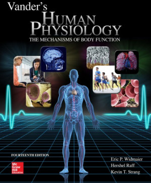 Vander’s Human Physiology: The Mechanisms of Body Function By Eric Widmaier, Hershel Raff, Kevin Strang