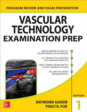 Vascular Technology Examination Prep By Ray Gaiser; Traci B. Fox