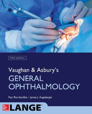 Vaughan & Asbury's General Ophthalmology, 19th Edition By Paul Riordan-Eva; Emmett T. Cunningham