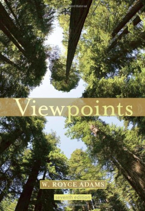 Viewpoints: Readings Worth Thinking and Writing About, 7th Edition By W. Royce Adams