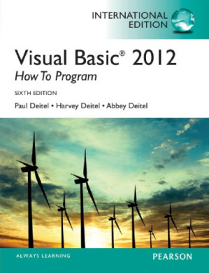 Visual Basic 2012: How to Program - Deitel, Paul;Deitel, Harvey;Deitel, Abbey