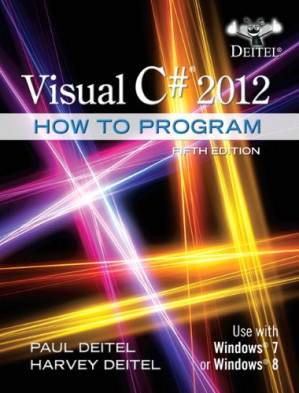 Visual C# 2012 How to Program - Paul Deitel, Harvey Deitel