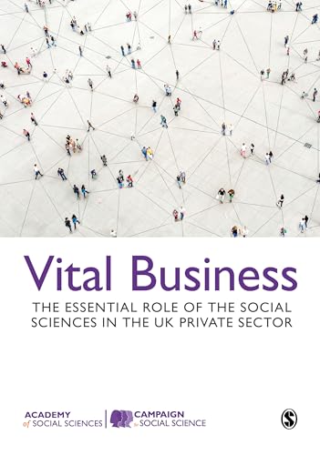 Vital Business: The Essential Role of the Social Sciences in the UK Private Sector