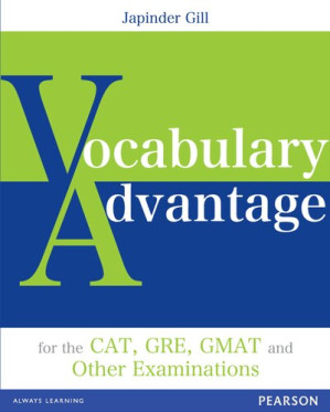 Vocabulary Advantage GRE/GMAT/CAT and Other Examinations - Japinder Gill