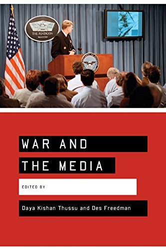 War and the Media: Reporting Conflict 24 7