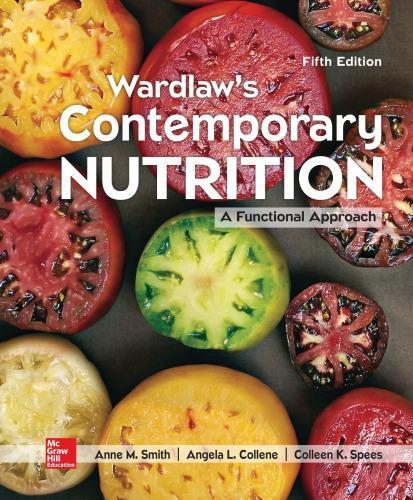 Wardlaws Contemporary Nutrition A Functional Approach 5Th Edition