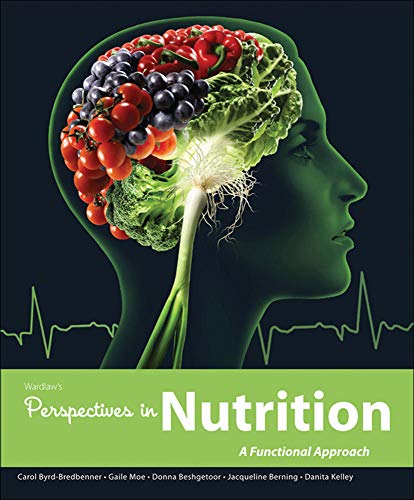 Wardlaw's perspectives in nutrition: a functional approach