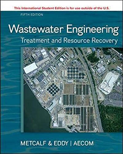 Wastewater Engineering Treatment and Reuse SOLUTIONS MANUAL
