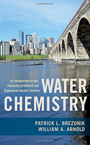 Water Chemistry: An Introduction to the Chemistry of Natural and Engineered Aquatic Systems - 1st Edition