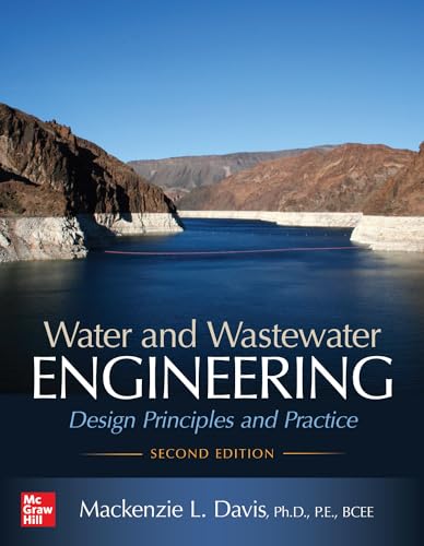 Water and Wastewater Engineering: Design Principles and Practice