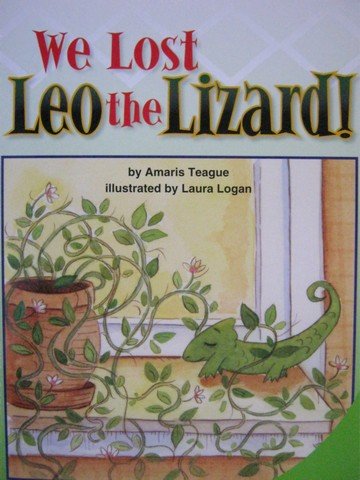 We Lost Leo the Lizard! by Amaris Teague, Laura Logan