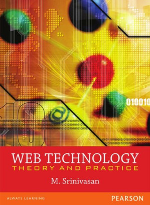 Web Technology : Theory and Practice - M. Srinivasan