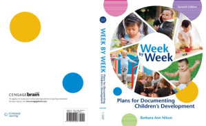 Week by Week: Plans for Documenting Children's Development By Barbara Ann Nilsen