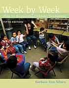 Week by week : plans for documenting children's development By Barbara Nilsen