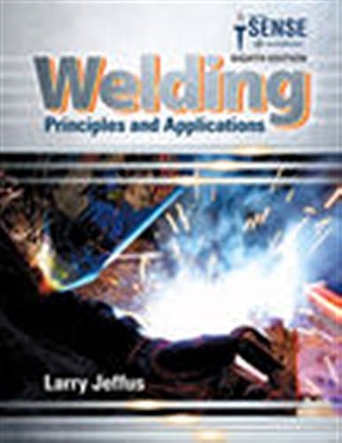 Welding: Principles and Applications - 8th Edition
