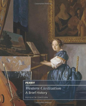 Western Civilization: A Brief History, Complete By Marvin Perry
