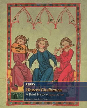 Western Civilization: A Brief History, Volume I By Marvin Perry