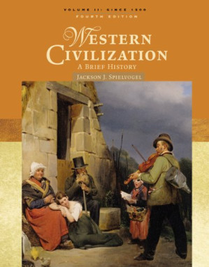 Western Civilization: A Brief History, Volume II: Since 1500 By Jackson J. Spielvogel
