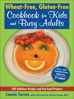 Wheat-Free, Gluten-Free Cookbook for Kids and Busy Adults, Second Edition By Connie Sarros