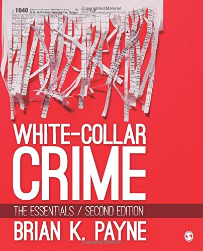 White-Collar Crime: The Essentials - 2nd Edition
