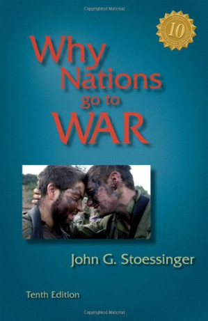 Why Nations Go to War By John G. Stoessinger - 9780618906185