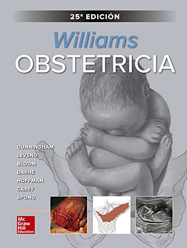 Williams obstetricia by F. Gary Cunningham, Kenneth J. Leveno, Steven L. Bloom, Jodi S. Dashe, Barbara L. Hoffman, Brian M. Casey, Catherine Y. Spong