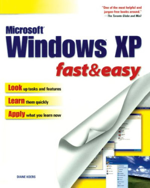 Windows XP Fast & Easy (Fast & Easy (Premier Press)) By Diane Koers