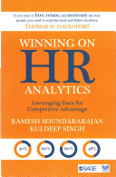 Winning on HR Analytics : Leveraging Data for Competitive Advantage