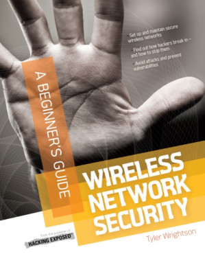 Wireless Network Security: A Beginner’s Guide - Tyler Wrightson