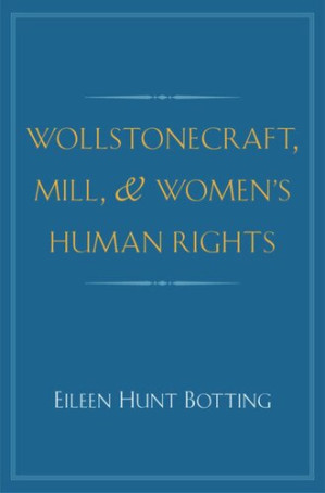 Wollstonecraft, Mill, and Women's Human Rights