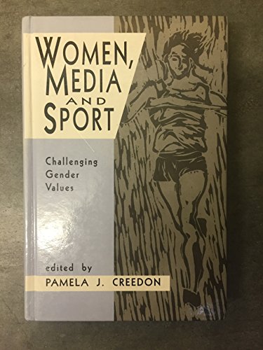 Women, Media and Sport: Challenging Gender Values