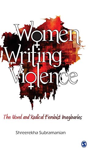 Women Writing Violence: The Novel and Radical Feminist Imaginaries
