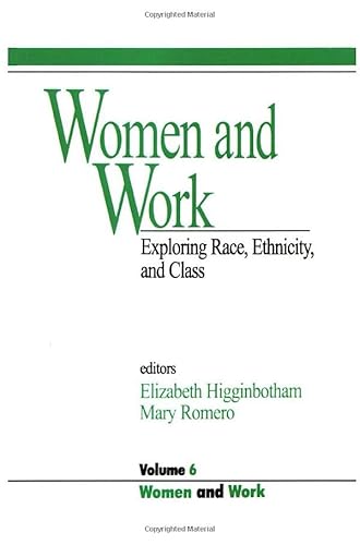 Women and Work : Vol 6: Exploring Race, Ethnicity and Class
