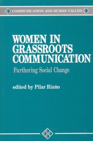 Women in Grassroots Communication: Furthering Social Change
