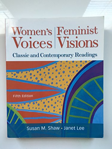 Women's Voices, Feminist Visions: Classic and Contemporary Readings - 9780073512327