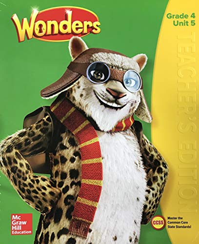 Wonders Grade 4 Unit 5 - Teacher's Edition