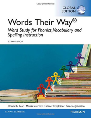 Words Their Way: Word Study for Phonics, Vocabulary, and Spelling Instruction - Donald R. Bear et al.