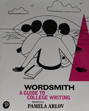 Wordsmith: A Guide to College Writing, 7th Edition - Pamela Arlov