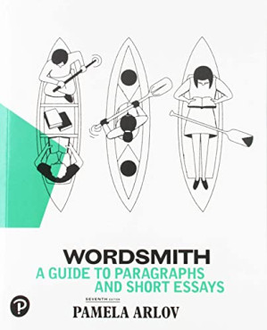 Wordsmith: A Guide to Paragraphs & Short Essays, 7th Edition - Arlov, Pamela
