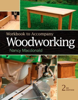 Workbook for MacDonald's Woodworking, 2nd By Nancy MacDonald