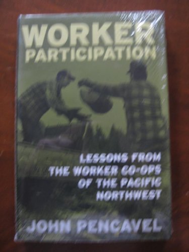 Worker Participation: Lessons from the Worker Co-Ops of the Pacific Northwest