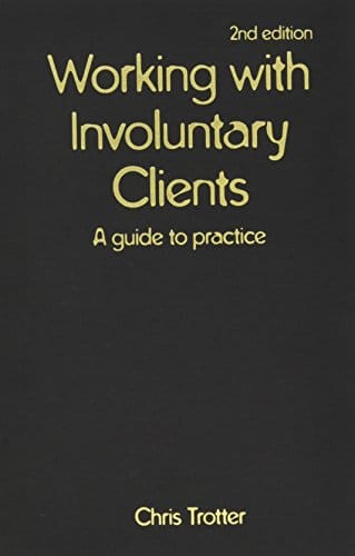 Working with Involuntary Clients: A Guide to Practice - 2nd Edition