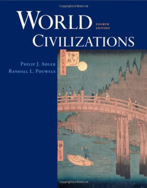 World Civilizations By Philip J. Adler, Randall Lee Pouwels - 9781592000661