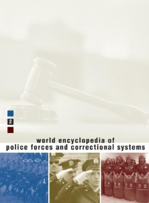World Encyclopedia of Police Forces and Correctional Systems v. 2 By George Thomas Kurian