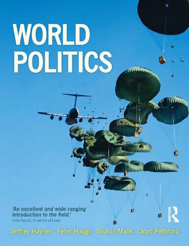 World Politics: International Relations and Globalisation in the 21st Century - Jeffrey Haynes, Peter Hough, Shahin Malik, Lloyd Pettiford