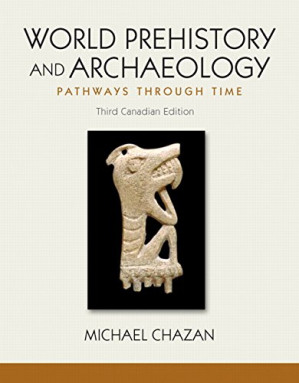 World Prehistory and Archaeology - Michael Chazan